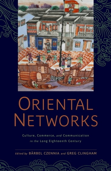 Oriental Networks - Barbel Czennia - Greg Clingham - James Watt - Jennifer L. Hargrave - Kevin L. Cope - Richard Coulton - Samara Anne Cahill - Stephanie Howard-Smith