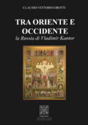 Tra Oriente e Occidente, la Russia di Vladimir Kantor