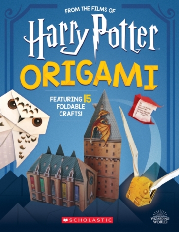 Origami: 15 Paper-Folding Projects Straight from the Wizarding World! (Harry Potter) - Scholastic
