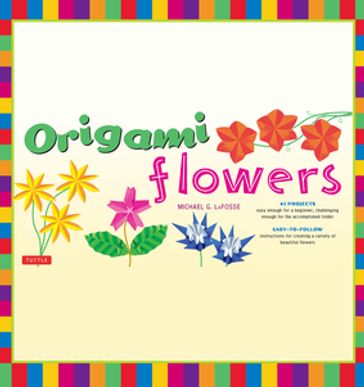 Origami Flowers Ebook - Michael G. LaFosse