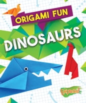 Origami Fun: Dinosaurs