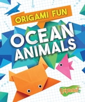 Origami Fun: Ocean Animals