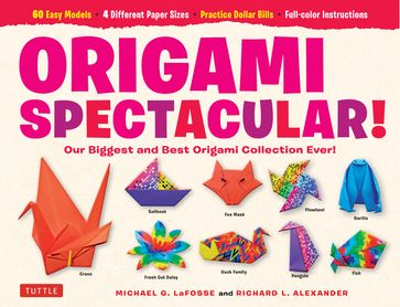 Origami Spectacular! Ebook - Michael G. LaFosse
