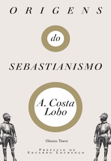 Origens do Sebastianismo - A. de Sousa Silva Costa Lobo