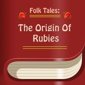 Origin Of Rubies, The