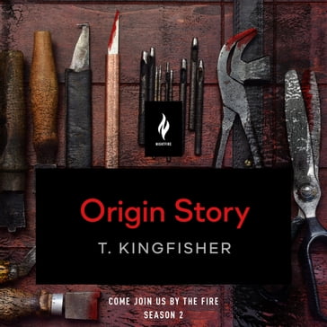 Origin Story - T. Kingfisher