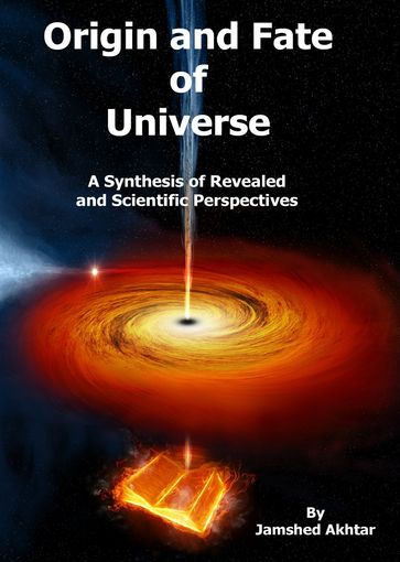 Origin and Fate of Universe - Jamshed Akhtar