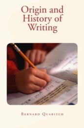 Origin and History of Writing