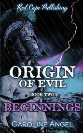 Origin of Evil: Beginnings