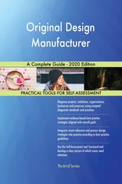 Original Design Manufacturer A Complete Guide - 2020 Edition