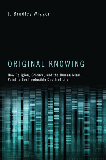 Original Knowing - J. Bradley Wigger