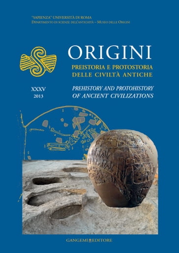 Origini - XXXV - Adam Stone - Alberto Cazzella - Alessandra Celant - Augusta McMahon - Flavio Altamura - Gian Maria Di Nocera - Girolamo Fiorentino - Giulia Recchia - Grazia Ruggiero - Italo M. Muntoni - Jorrit Kelder - Massimo Cultraro - Mauro Pallara - Milena Primavera - Paola Catalano - Pasquale Acquafredda - Roberta Lelli - Stefania Di Giannantonio