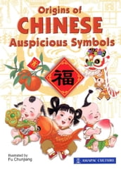 Origins of Chinese Auspicious Symbols