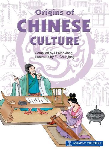 Origins of Chinese Culture - Fu Chunjiang - Li Xiaoxiang