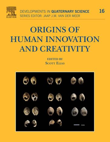 Origins of Human Innovation and Creativity - PhD Scott A. Elias