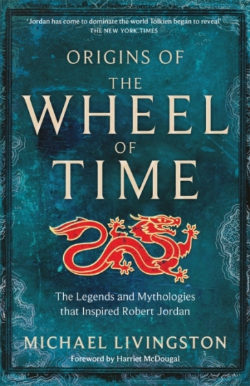 Origins of The Wheel of Time - Michael Livingston