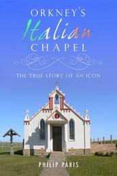 Orkney s Italian Chapel