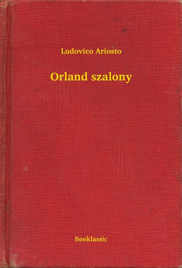 Orland szalony - Ludovico Ariosto