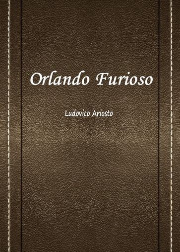 Orlando Furioso - Ludovico Ariosto