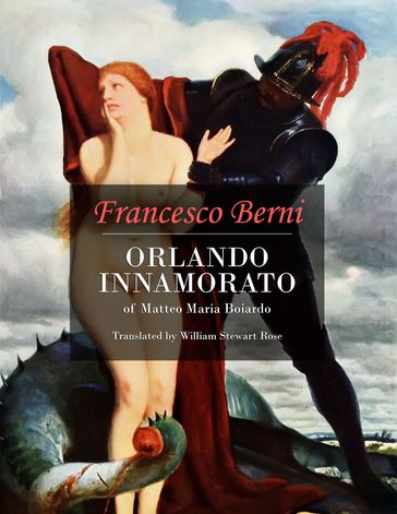 Orlando Innamorato of Matteo Maria Boiardo - Francesco Berni