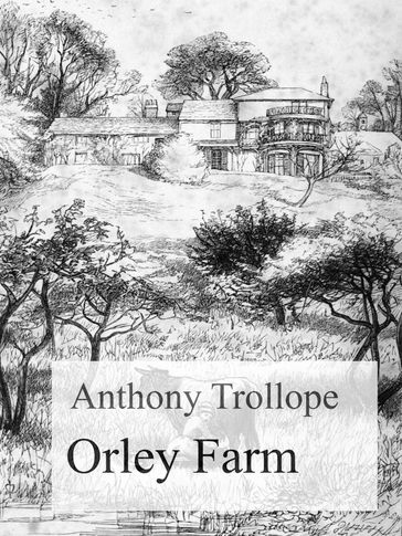 Orley Farm - Anthony Trollope