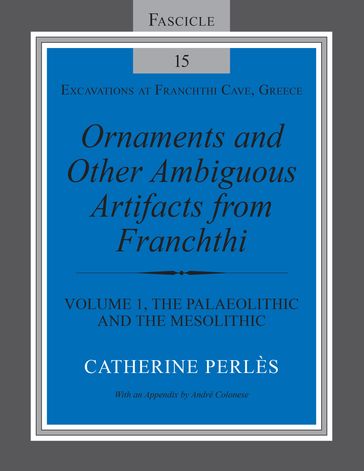 Ornaments and Other Ambiguous Artifacts from Franchthi - Catherine Perlès - André Colonese