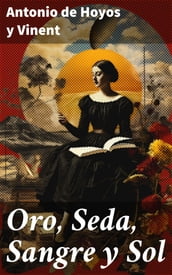 Oro, Seda, Sangre y Sol