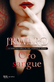 Oro sangue. La confraternita del pugnale nero. 6.