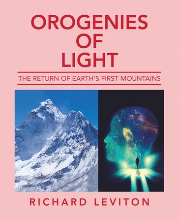 Orogenies of Light - richard leviton