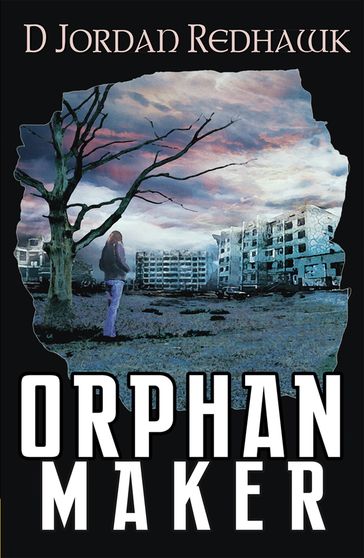 Orphan Maker - D Jordan Redhawk