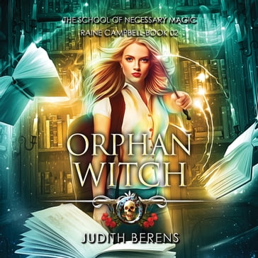 Orphan Witch - Judith Berens - Martha Carr - Michael Anderle