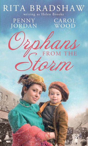 Orphans from the Storm: Bride at Bellfield Mill / A Family for Hawthorn Farm / Tilly of Tap House - Carol Wood - Helen Brooks - Penny Jordan