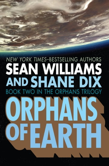 Orphans of Earth - Williams Sean - Shane Dix