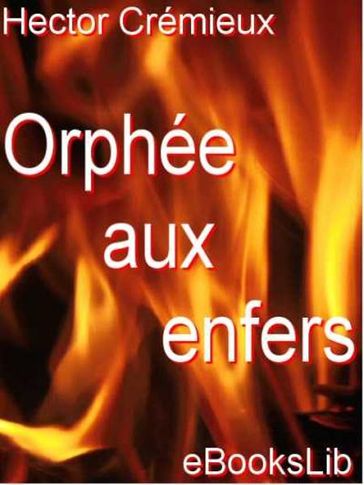 Orphée aux enfers - Hector Crémieux