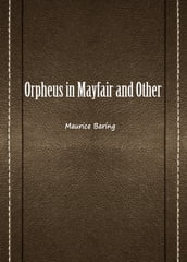 Orpheus In Mayfair And Other