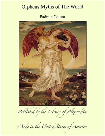 Orpheus Myths of The World - Padraic Colum