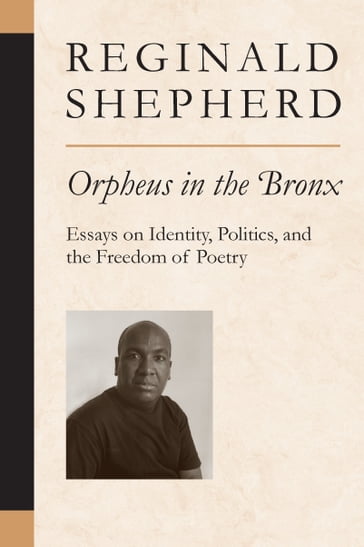 Orpheus in the Bronx - Reginald Shepherd
