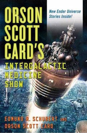 Orson Scott Card's InterGalactic Medicine Show - Orson Scott Card - Edmund R. Schubert