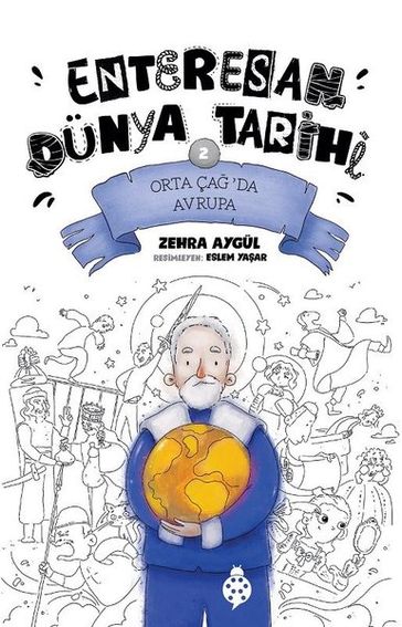 Orta Ça'da Avrupa - Enteresan Dünya Tarihi 2 - Zehra Aygul