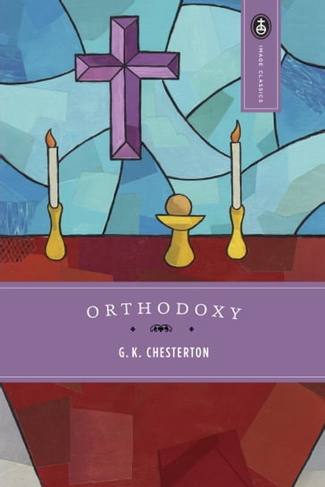 Orthodoxy - G. K. Chesterton