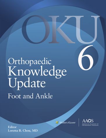 Orthopaedic Knowledge Update: Foot and Ankle: Ebook without Multimedia - Loretta B. Chou