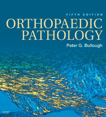 Orthopaedic Pathology - Peter G. Bullough