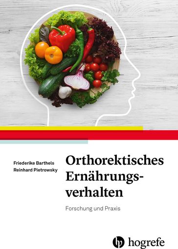 Orthorektisches Ernährungsverhalten - Friederike Barthels - Reinhard Pietrowsky