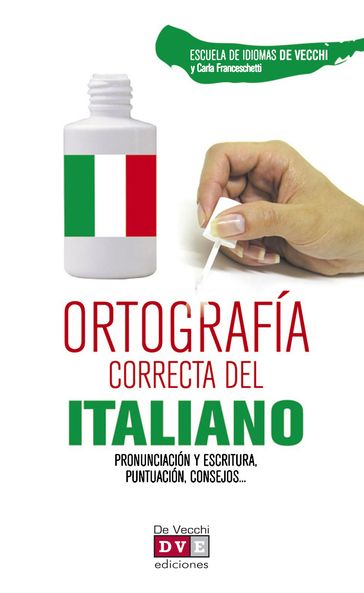 Ortografía correcta del italiano - Escuela de Idiomas De Vecchi - Carla Franceschetti