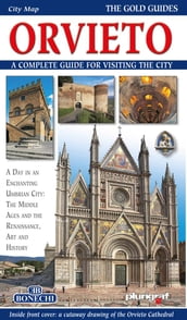 Orvieto. A complete guide for visiting the city
