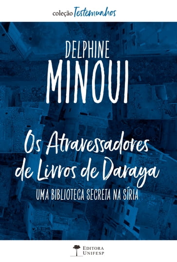 Os Atravessadores de Livros de Daraya - Minoui Delphine