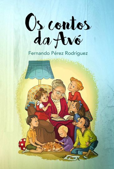 Os Contos da Avó - Fernando Pérez Rodríguez