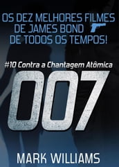 Os Dez Melhores Filmes De James Bond... De Todos Os Tempos: # 10 - 007 Contra a Chantagem Atômica.
