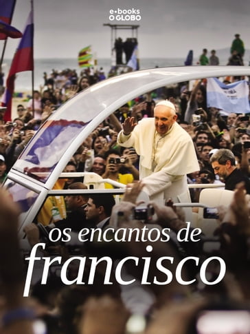 Os Encantos de Francisco - O Globo