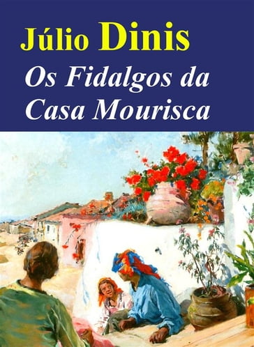 Os Fidalgos da Casa Mourisca - Júlio Dinis